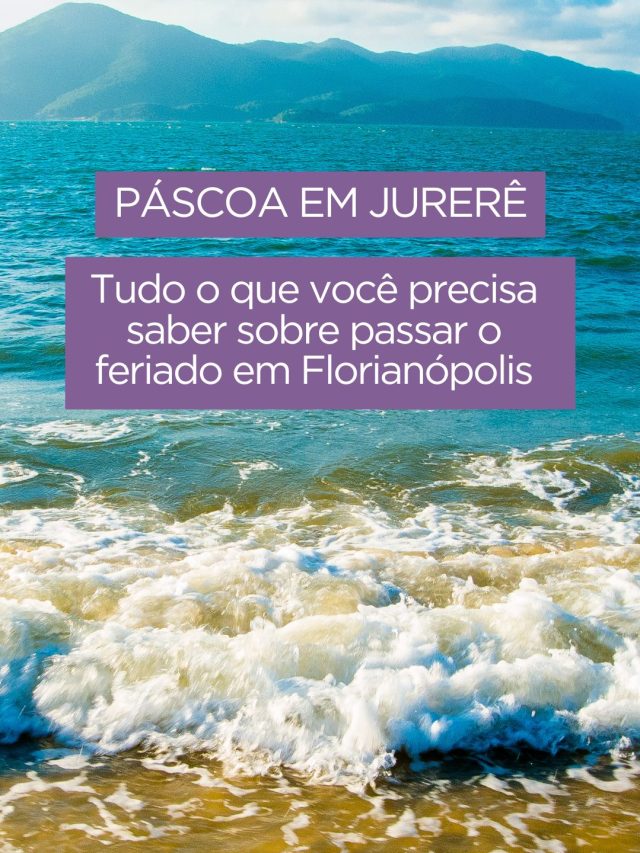 Feriado de Páscoa em Jurerê